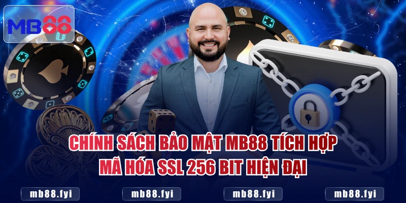 Chính sách bảo mật MB88 tích hợp mã hóa SSL 256 bit hiện đại